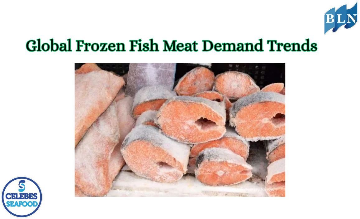Global Frozen Fish Meat Demand Trends